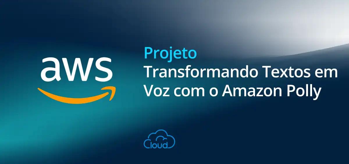 Image of Transformando Textos em Voz com o Amazon Polly