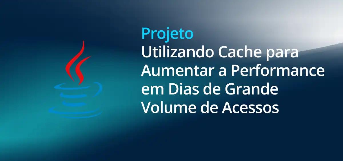 Image of Utilizando Cache para Aumentar a Performance da sua Aplicação em Dias de Grande Volume de Acessos