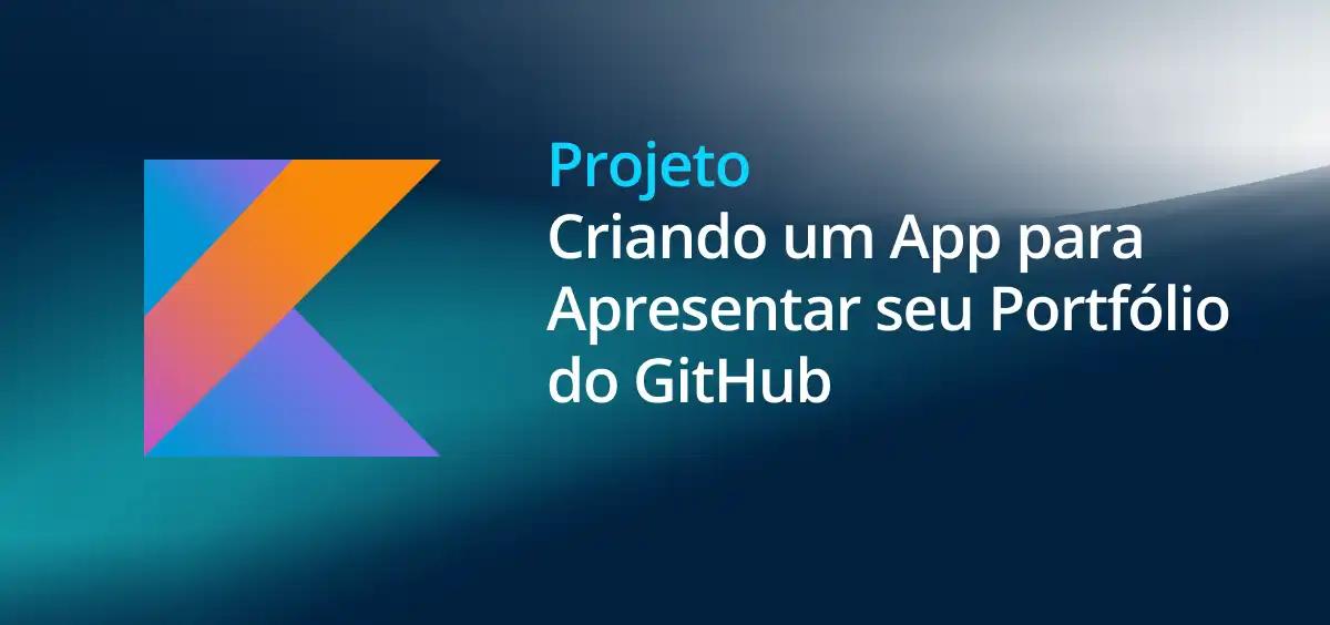 Image of Criando um App para Apresentar seu Portfólio do GitHub