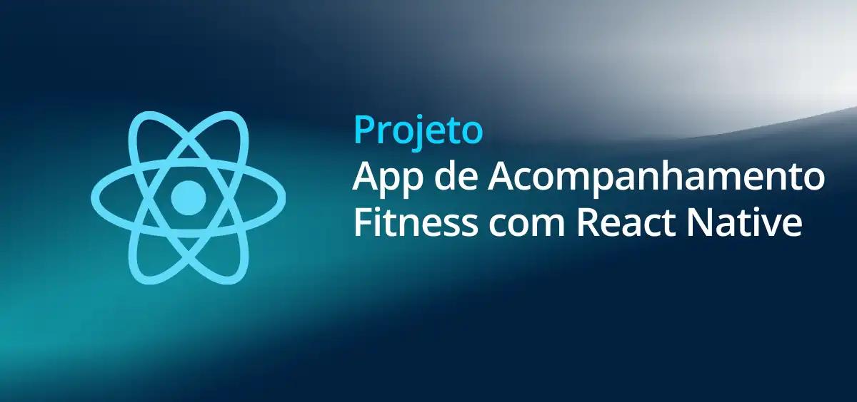 Image of App de Acompanhamento Fitness com React Native