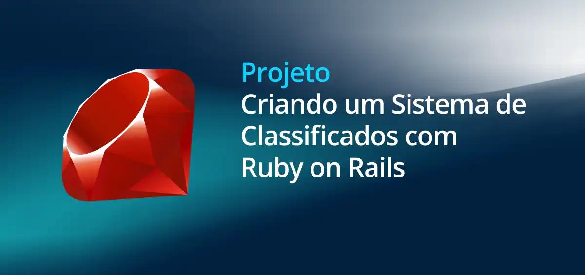 Image of Criando um Sistema de Classificados com Ruby on Rails